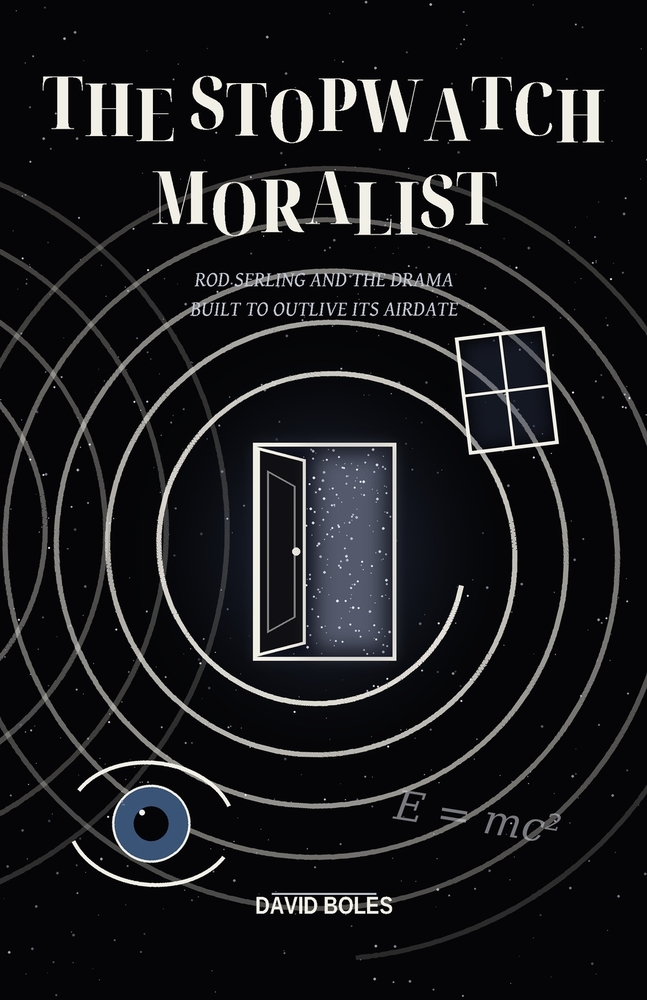 The Stopwatch Moralist: Rod Serling and the Drama Built to Outlive Its Airdate cover