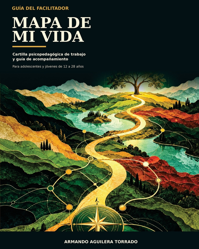 Mapa de Mi Vida: Guía para facilitadores de procesos de autoconocimiento y transformación personal cover