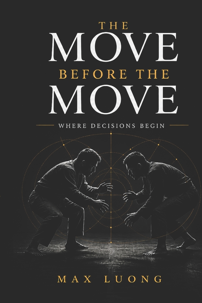 The Move Before the Move: Where Decisions Begin cover