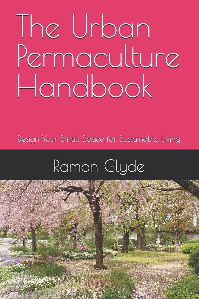 The Urban Permaculture Handbook: Design Your Small Space for Sustainable Living cover