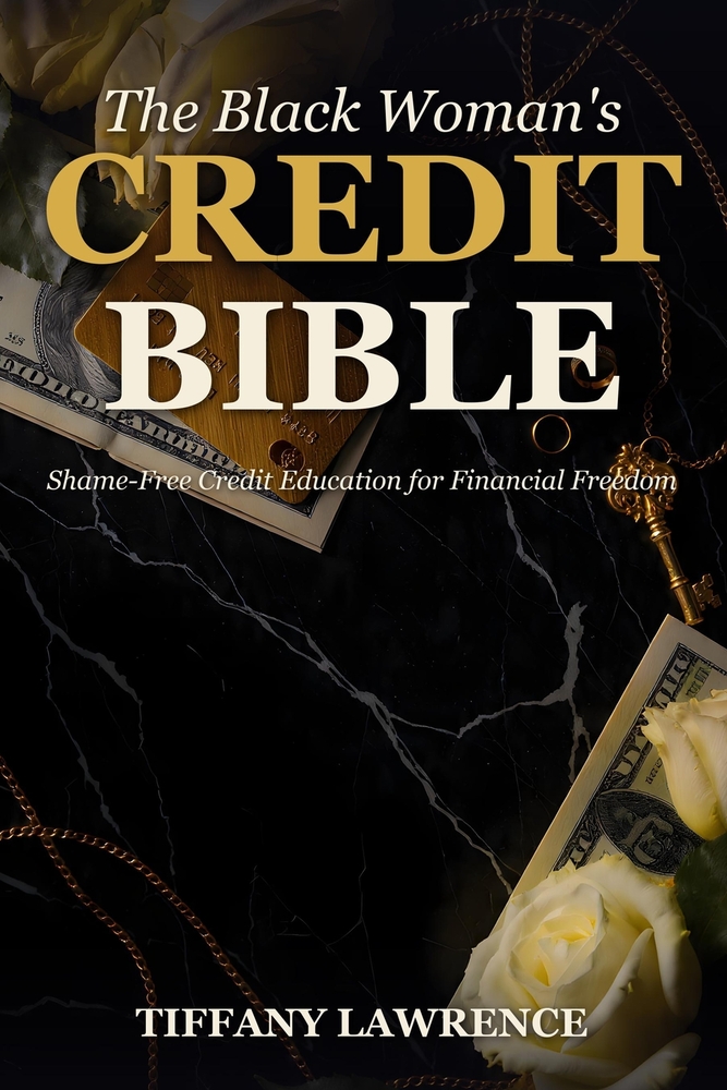 The Black Woman's Credit Bible: Shame-Free Credit Education for Financial Freedom cover