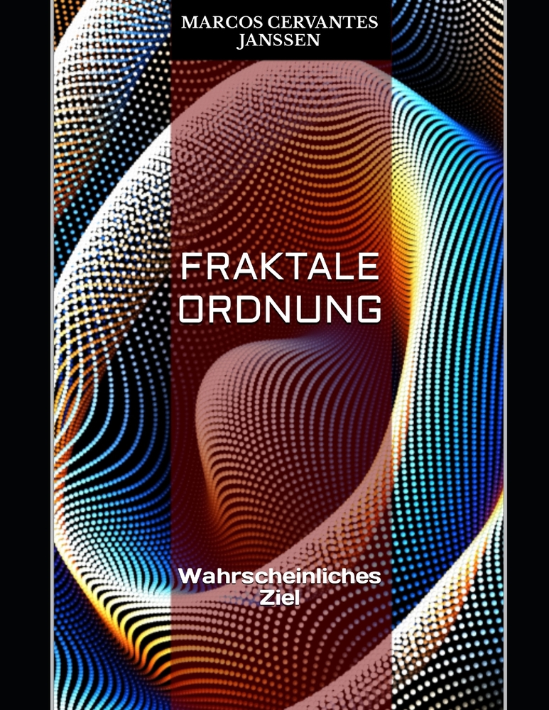 Fraktale Ordnung: Wahrscheinliches Ziel cover