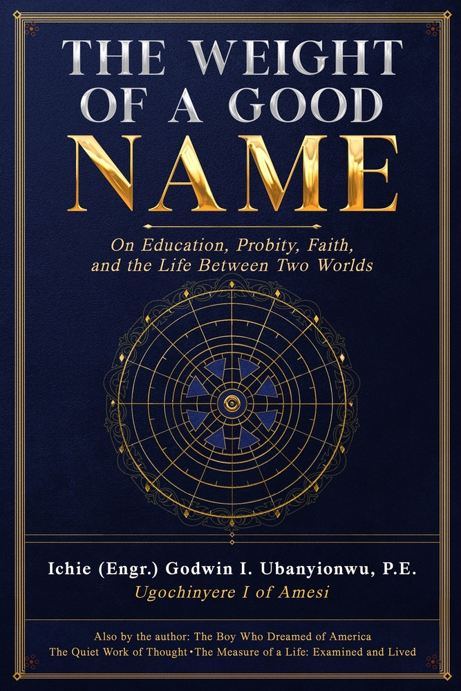 The Weight of a Good Name: On Education, Probity, Faith, and the Life Between Two Worlds cover