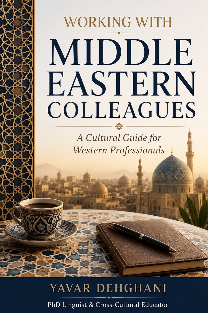Working with Middle Eastern Colleagues: A Cultural Guide for Western Professionals cover