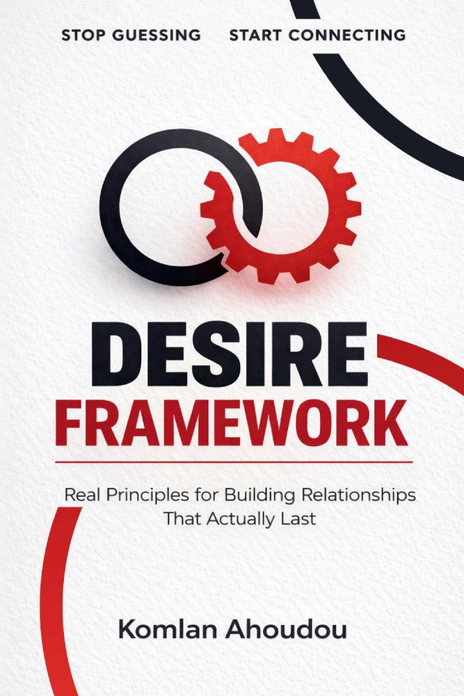 Desire Framework: Real Principles for Building Relationships That Actually Lasts cover