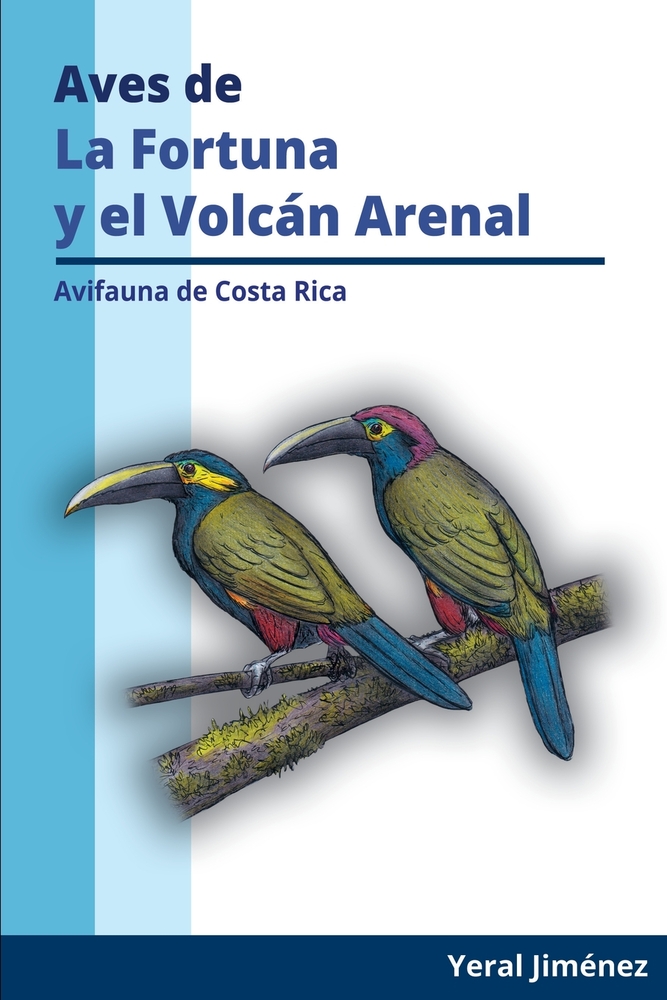 Aves de La Fortuna y el Volcán Arenal: Aves de Costa Rica cover