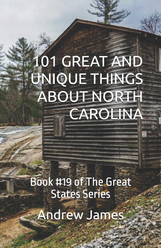 101 Great and Unique Things about North Carolina: Book #19 of The Great States Series cover