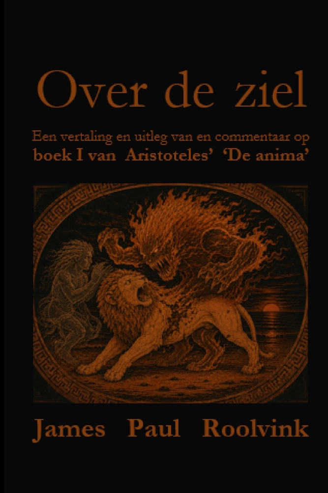 Over de ziel: Een vertaling en uitleg van en commentaar op boek II van Aristoteles' 'De anima' cover