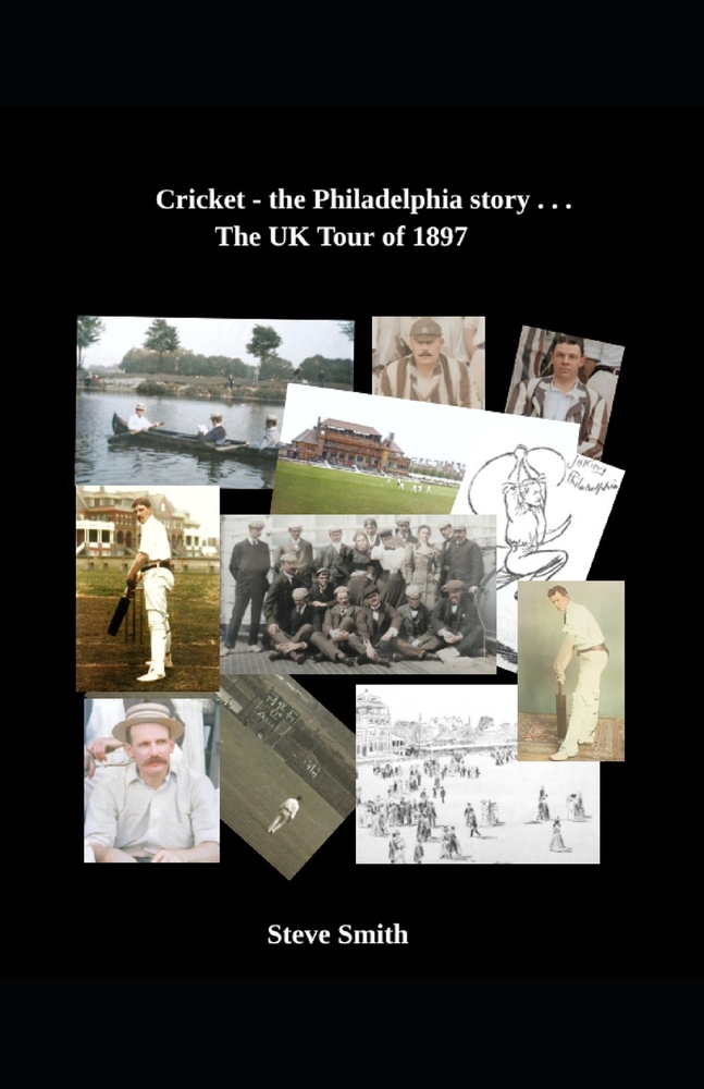 Cricket - the Philadelphia story . . . The UK Tour of 1897 cover