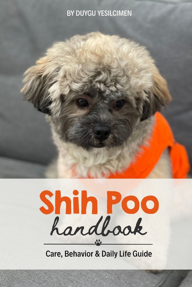 Shih Poo Handbook: The Complete Care Guide for Raising a Happy, Healthy, and Well-Behaved Companion cover