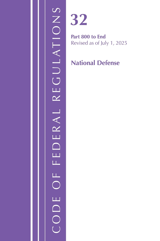 Code of Federal Regulations, Title 32 National Defense Part 800-End, Revised as of July 1, 2025 cover
