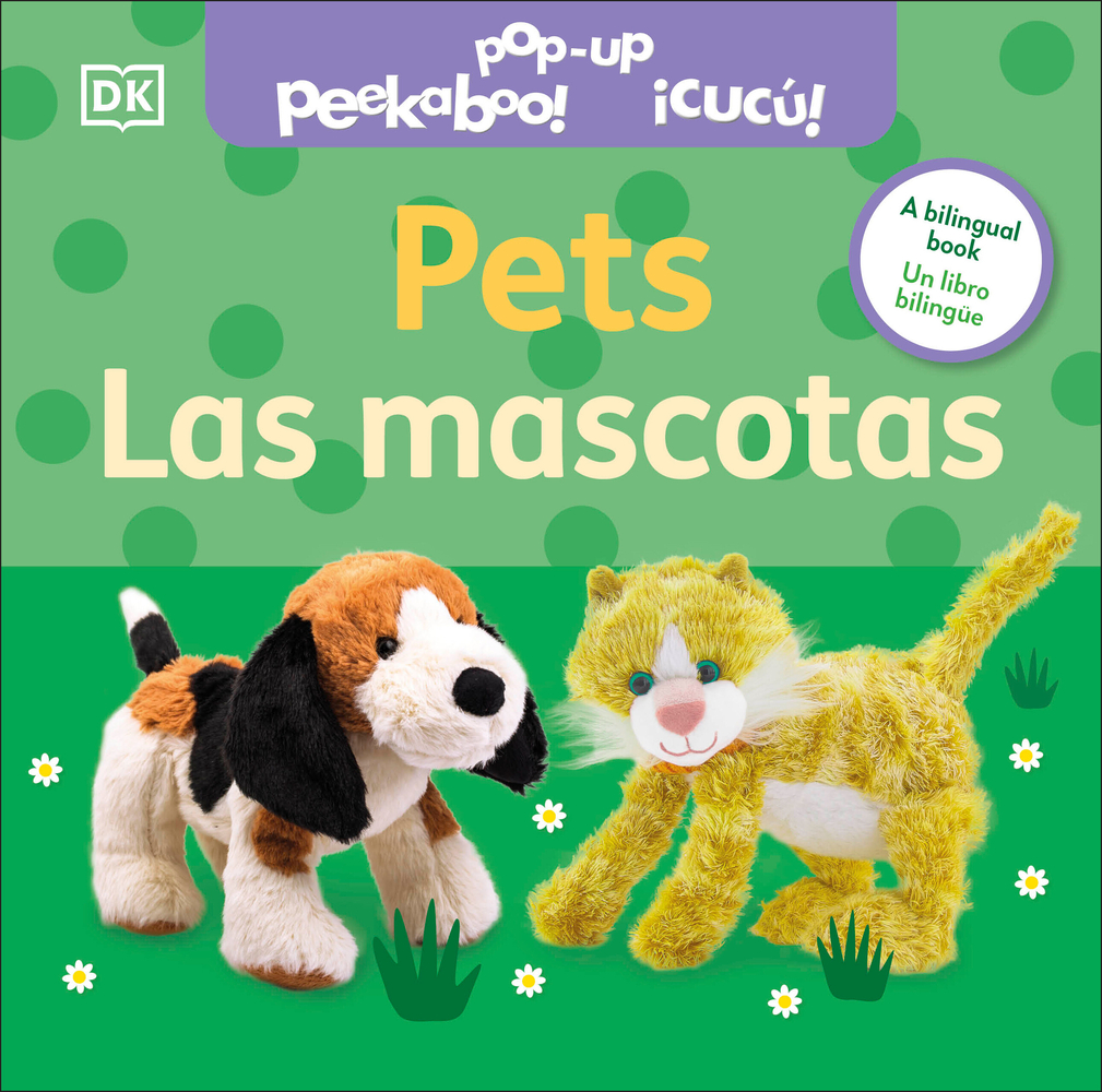 Bilingual Pop-Up Peekaboo! Pets / Las Mascotas cover