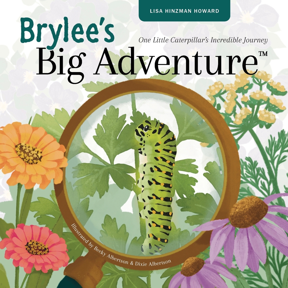 Brylee's Big Adventure: One Little Caterpillar's Incredible Journey cover