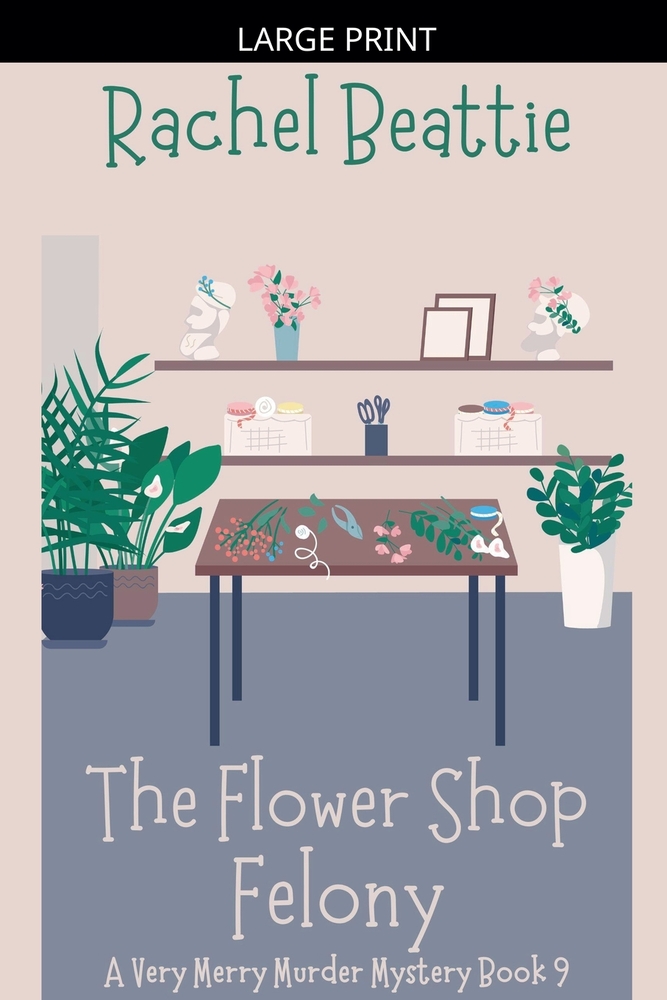The Flower Shop Felony cover