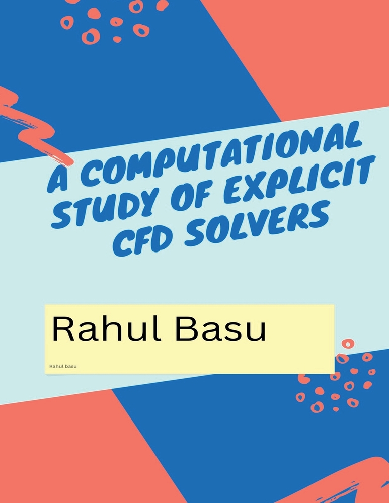 A Computational Study of Explicit CFD Solvers cover