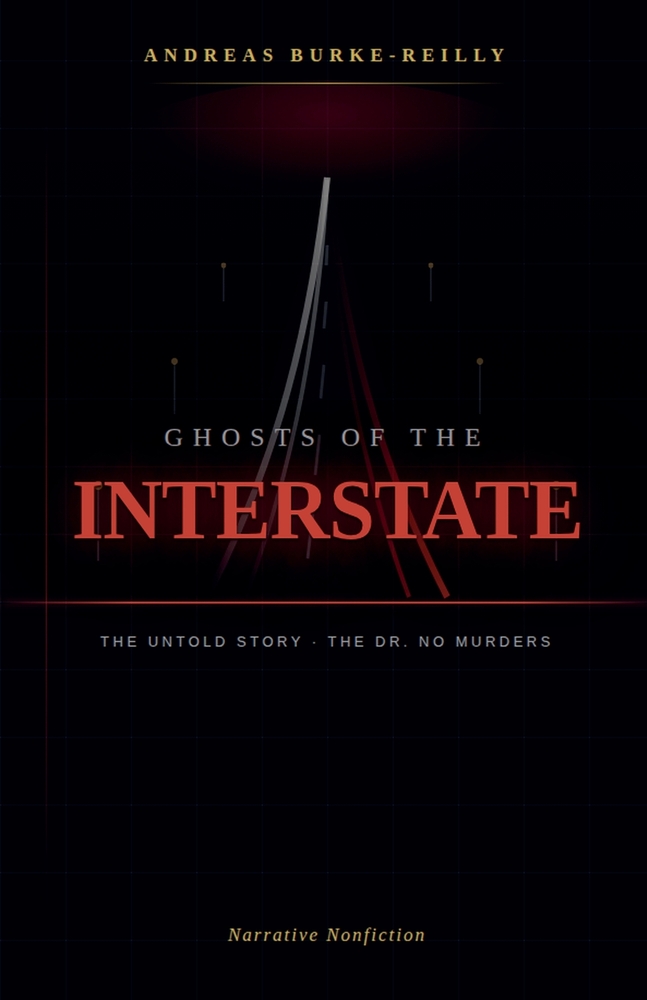 Ghosts of the Interstate: The Untold Story of the Dr. No Murders cover