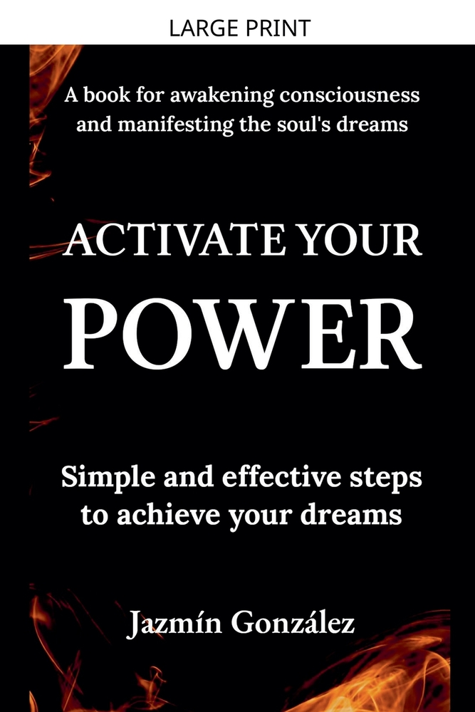 Activate your power.: Simple and effective steps to achieve your dreams. cover