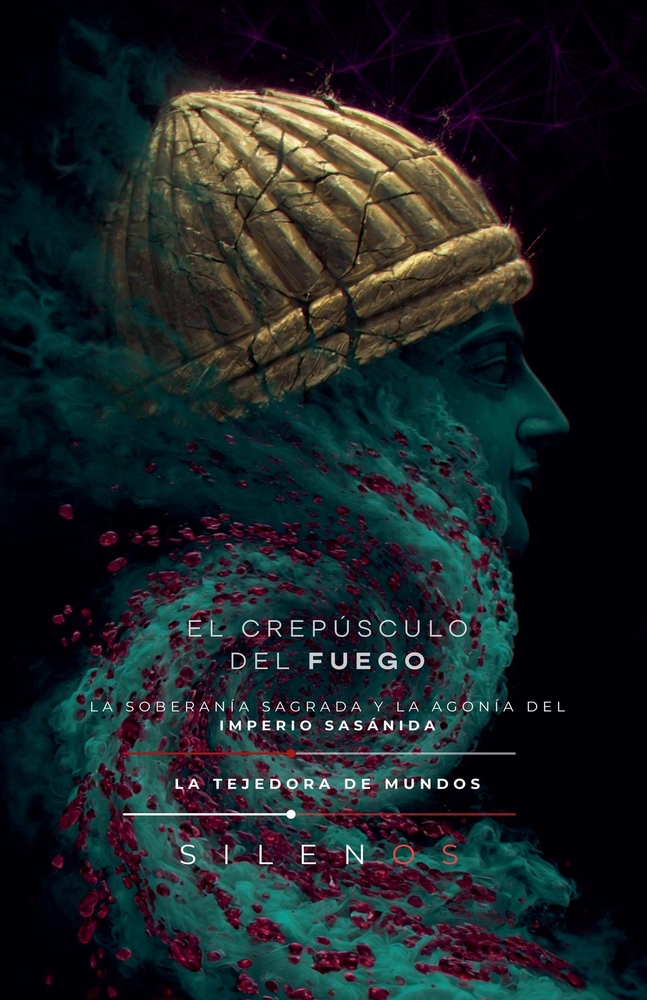 El Crepúsculo del Fuego: Imperio Sasánida cover