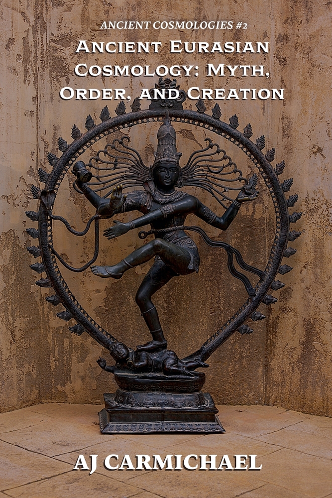 Ancient Eurasian Cosmology: Myth, Order, and Creation cover