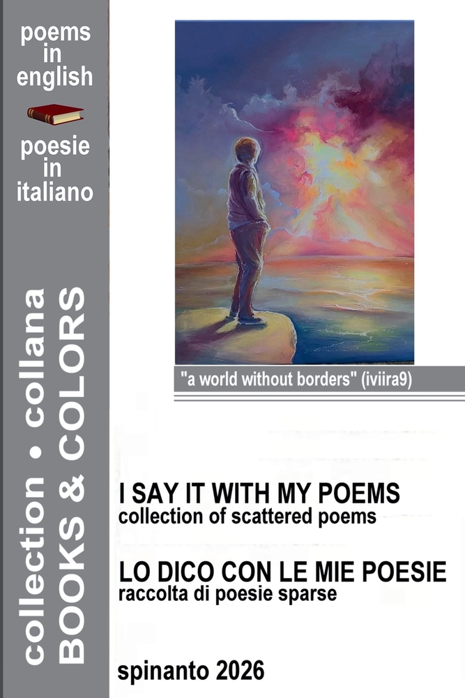 I SAYS IT WITH MY POEMS - LO DICO CON LE MIE POESIE collection of scattered poems - raccolta di poesie sparse cover