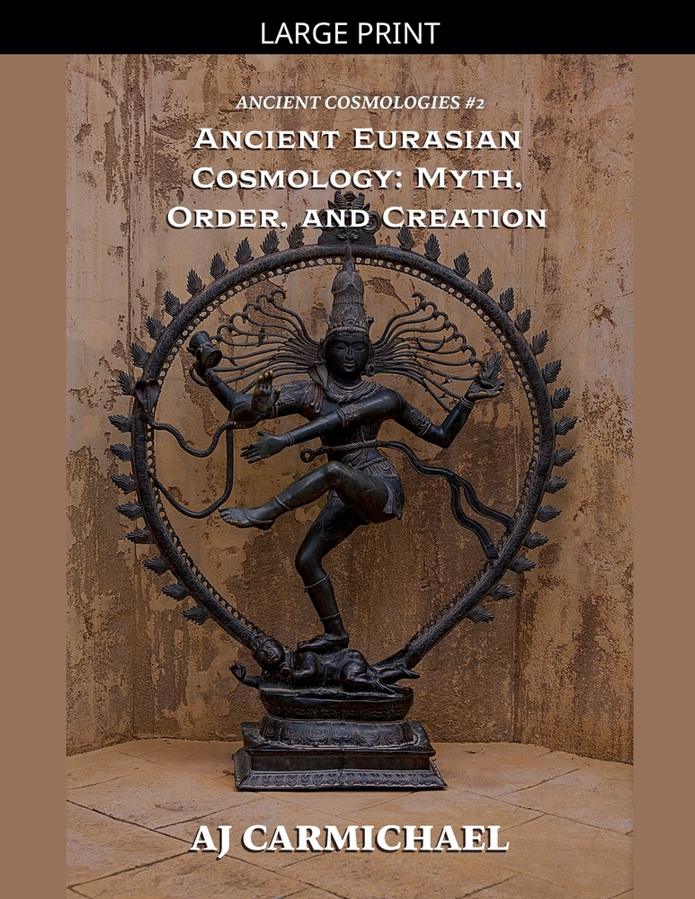 Ancient Eurasian Cosmology: Myth, Order, and Creation cover
