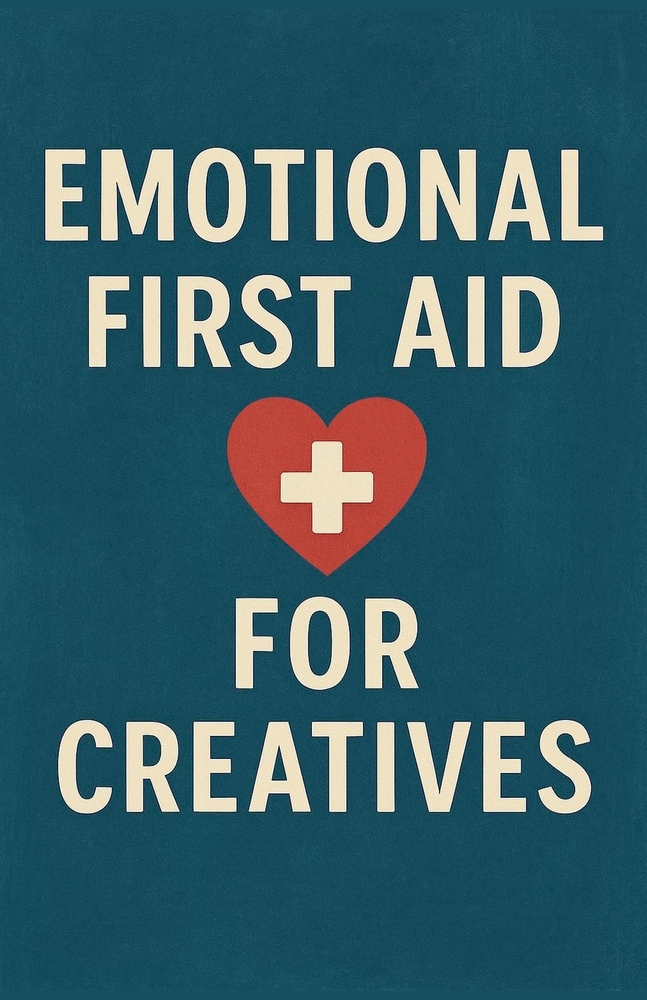 Emotional First Aid for Creatives cover