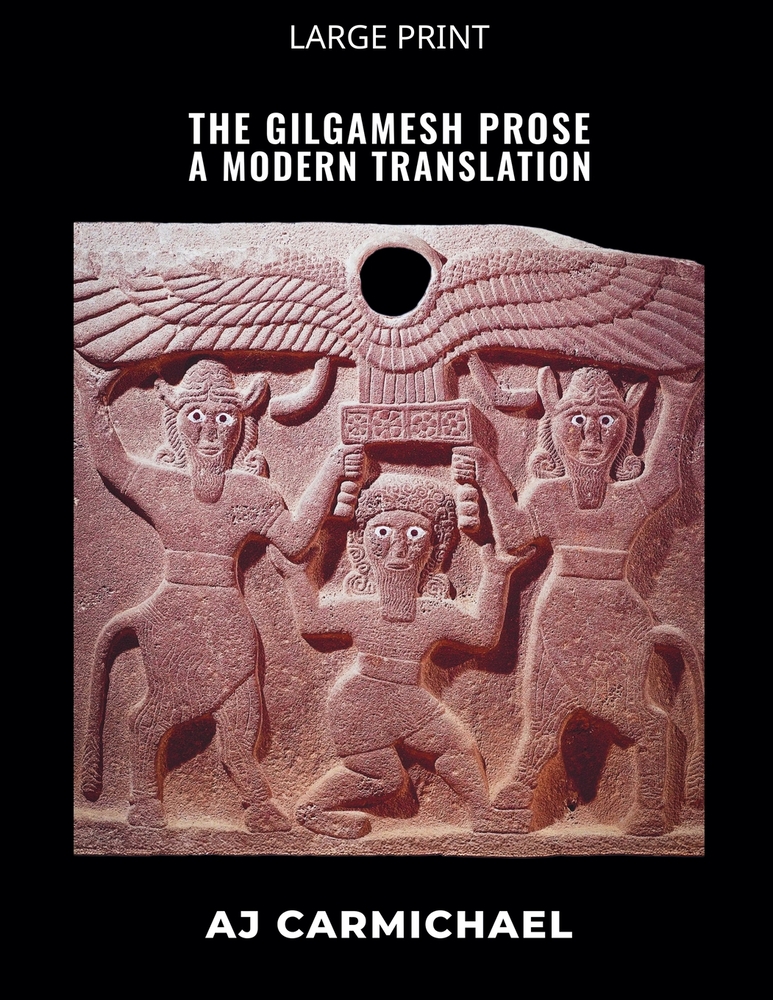The Gilgamesh Prose, A Modern Translation cover
