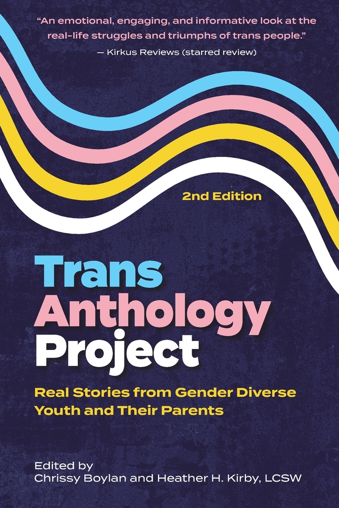 Trans Anthology Project: Real Stories from Gender Diverse Youth and Their Parents cover