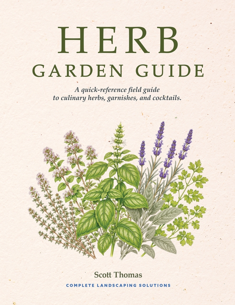 Herb Garden Guide: A quick reference field guide to culinary herbs, garnishes & edible flowers cover