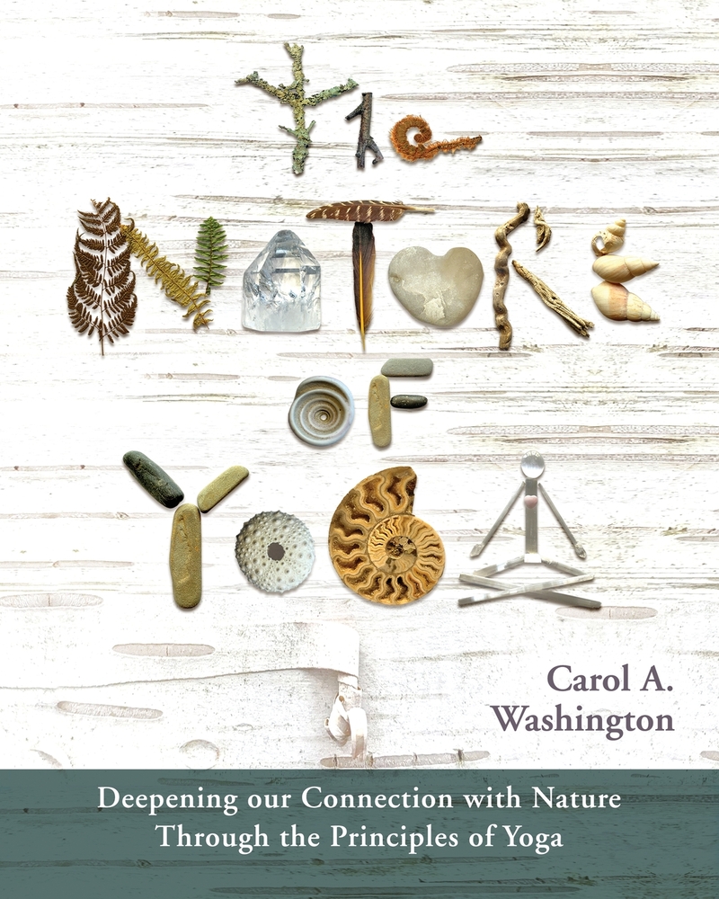 The Nature of Yoga: Deepening our connection with Nature through the principles of Yoga cover