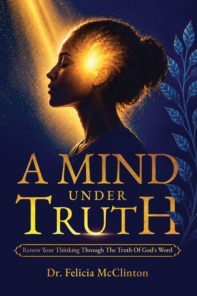 A Mind Under Truth: Renew Your Thinking Through The Truth Of God's Word cover