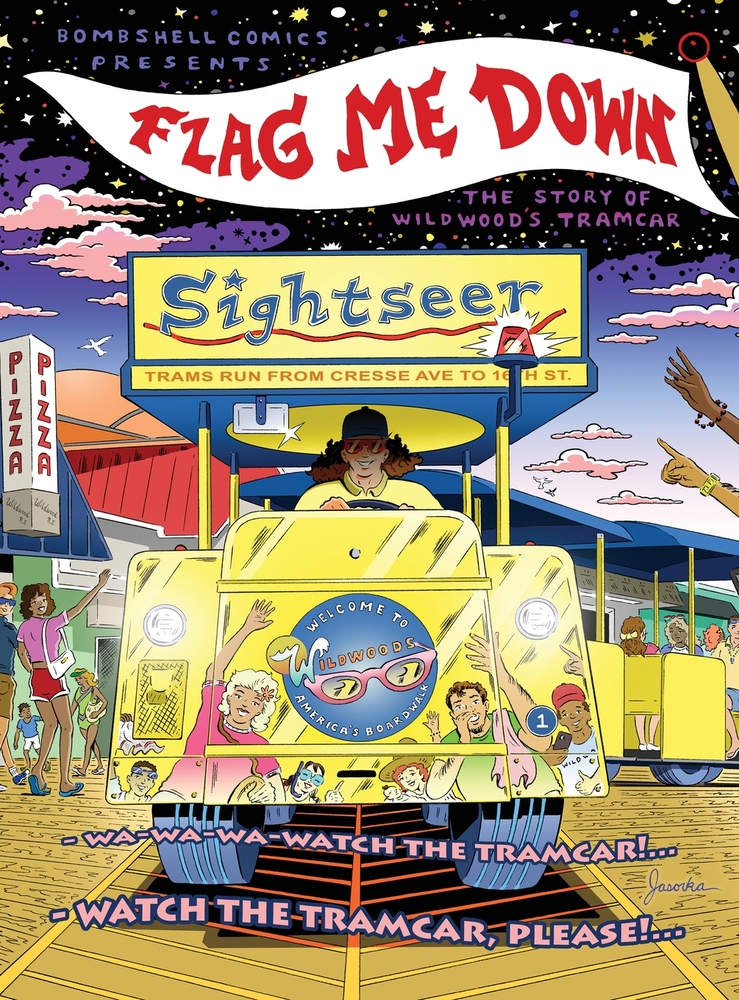 Flag Me Down: The Story of Wildwood's Tramcar cover