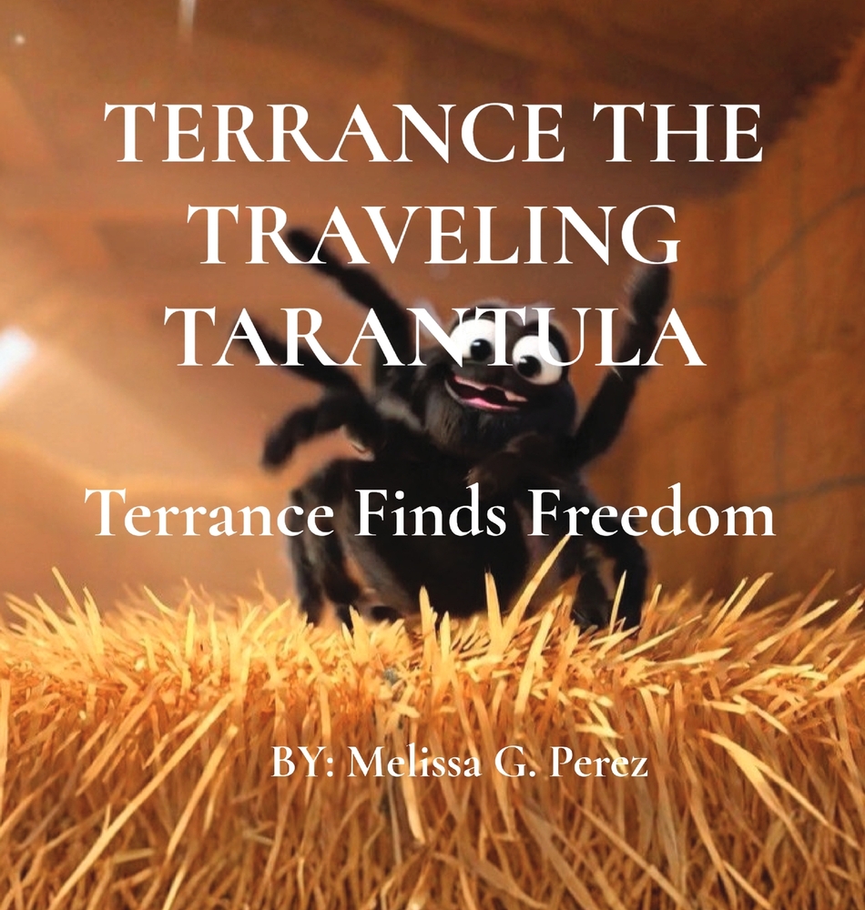 Terrance the Traveling Tarantula: Terrance Finds Freedom cover