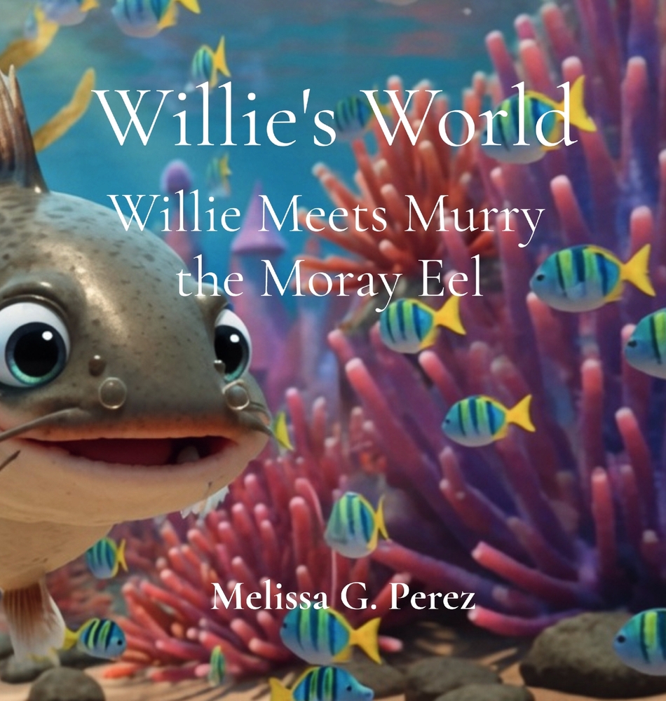 Willie's World: Willie Meets Murry the Moray Eel cover