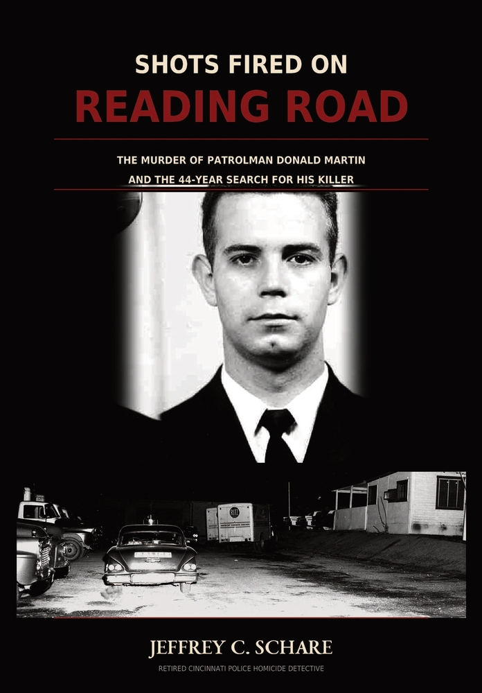 Shots Fired on Reading Road: The Murder of Cincinnati Patrolman Donald Martin and the 44-Year Search for His Killer cover