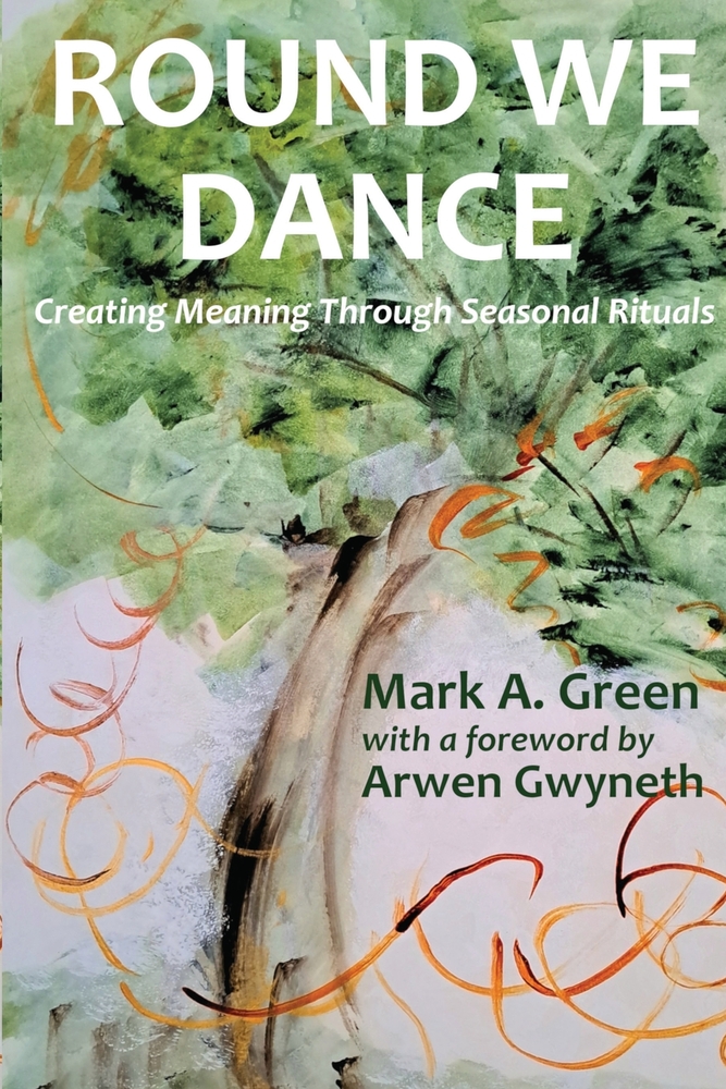 Round We Dance: Creating Meaning Through Seasonal Rituals cover