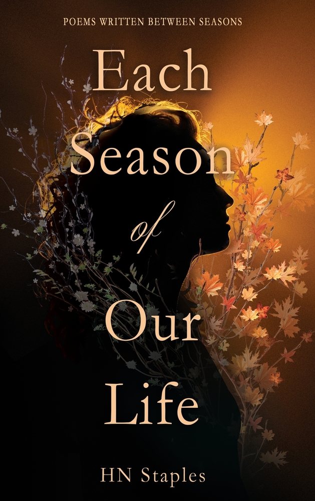 Each Season of Our Life: Poems Written Between Seasons cover