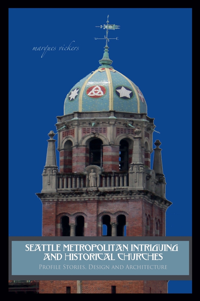 Seattle Metropolitan Intriguing and Historical Churches cover