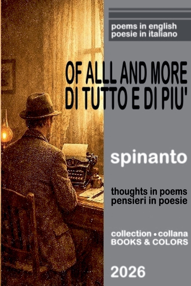 OF ALL AND MORE - DI TUTTO E DI PIU' thoughts in poems - pensieri in poesie cover