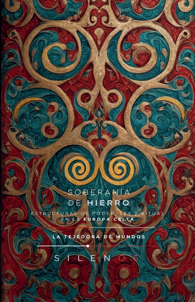 Soberanía de Hierro: Poder, Ley y Ritual en la Europa Celta cover
