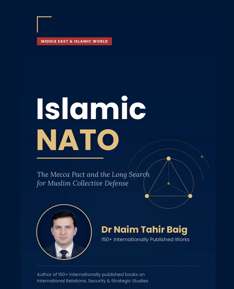 Islamic NATO: The Mecca Pact and the Long Search for Muslim Collective Defense cover