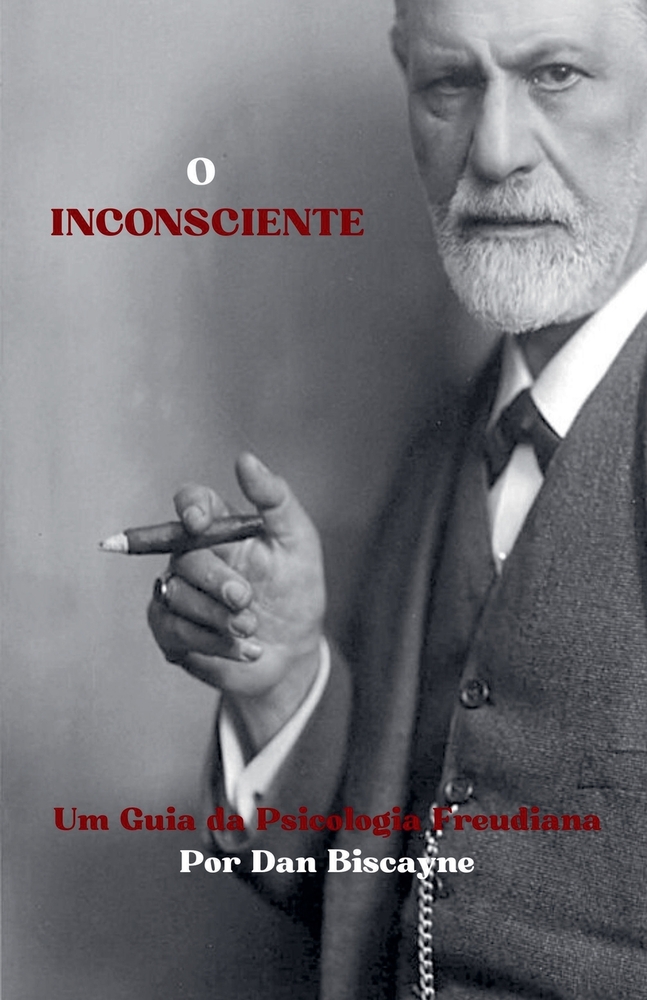 O Inconsciente: Um Guia da Psicologia Freudiana cover
