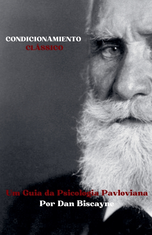 Condicionamento Clássico: Um Guia da Psicologia Pavloviana cover