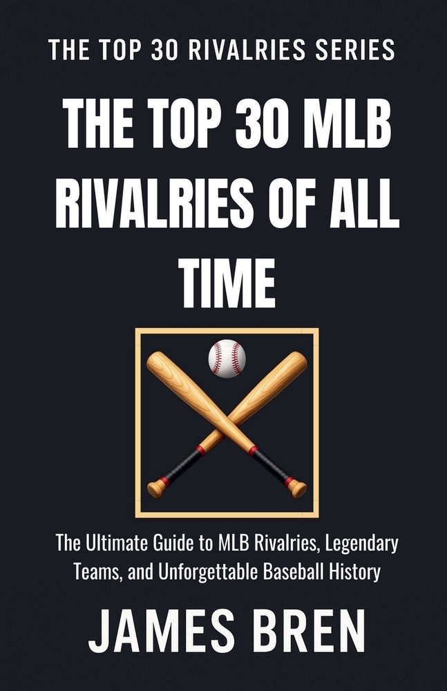 The Top 30 MLB Rivalries of All Time cover