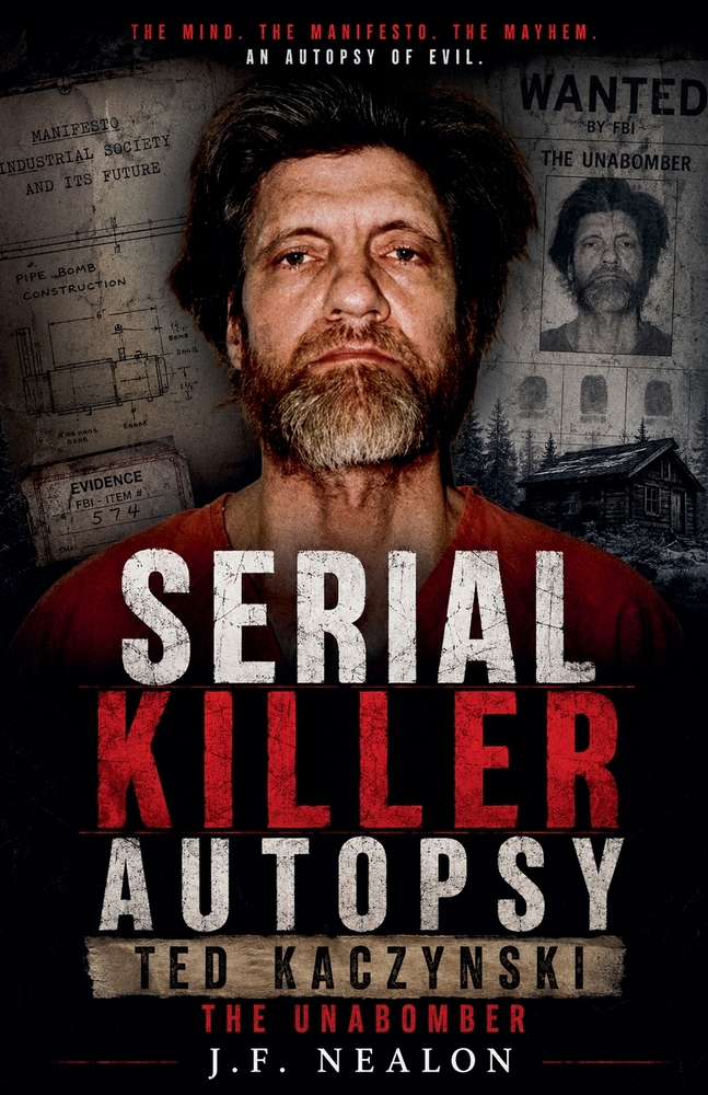 Serial Killer Autopsy: Ted Kaczynski cover