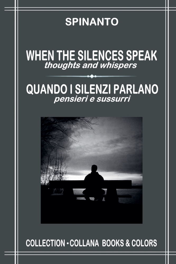 WHEN THE SILENCES SPEAK - QUANDO I SILENZI PARLANO thoughts and whispers - pensieri e sussurri cover