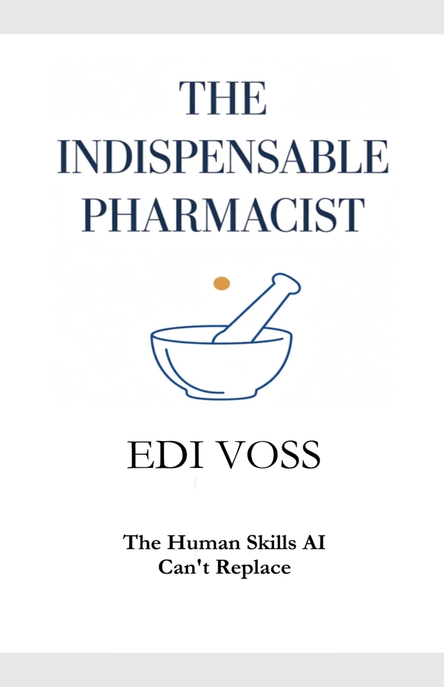 The Indispensable Pharmacist: The Human Skills AI Can't Replace cover