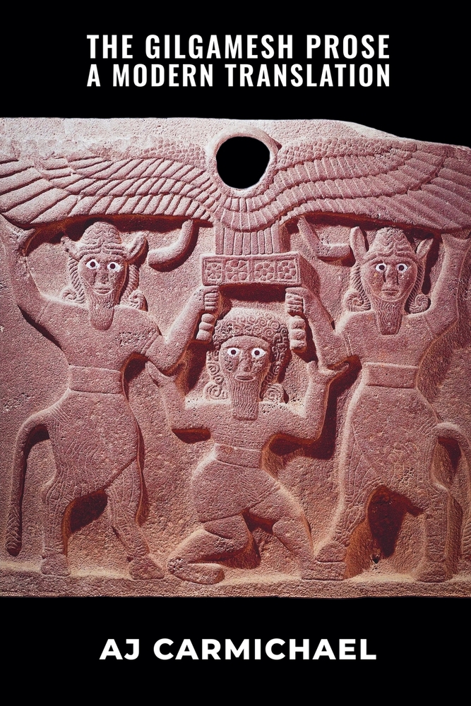 The Gilgamesh Prose, A Modern Translation cover