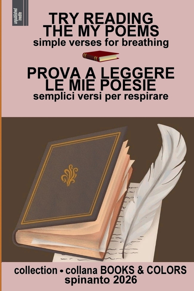 TRY READING THE MY POEMS - ROVA A LEGGERE LE MIE POESIE simple verses for breathing - semplice versi per respirare cover
