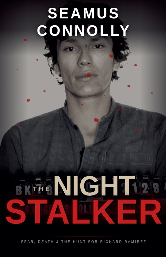 The Night Stalker: Fear, Death, and the Hunt for Richard Ramirez cover